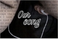 História: Our song - The real music