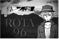 História: ROTA 96 - Soukoku
