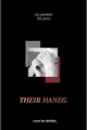 História: Their hands.