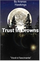 História: Trust in crowns