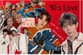História: 90&#39;s love - Sungtaro