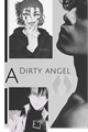 História: A dirty angel