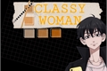 História: Classy Woman - interativa