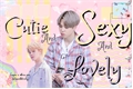 História: Cutie and Sexy and Lovely - Park Jimin