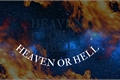História: Heaven or Hell
