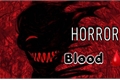 História: Horror blood