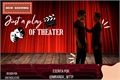 História: Just a play of theater