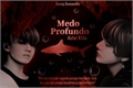 História: Medo profundo (taekook)