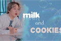 História: Milk and Cookies