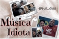 História: M&#250;sica Idiota - Bruno X Felipe