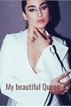 História: My Beautiful Queen