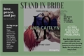 História: Stand in Bride
