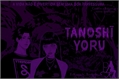História: Tanoshi Yoru. (Two-shot, SasuHina)