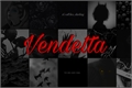 História: Vendetta