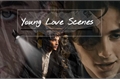 História: Young Love Scenes