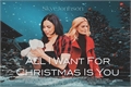 História: All Want For Christmas Is You