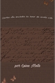 História: Cartas n&#227;o enviadas ao amor da minha vida