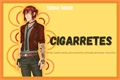 História: Cigarretes