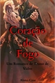 História: Cora&#231;&#227;o de Fogo - Um Romance de Trono de Vidro