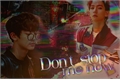 História: Don&#39;t stop me now - Chanbeak