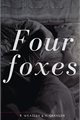 História: Four foxes
