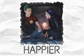 História: HAPPIER - Gar e Rachel