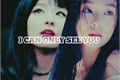 História: I Can Only See You - Seulrene