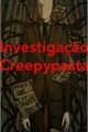 História: Investiga&#231;&#227;o Creepypasta