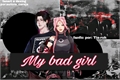 História: My Bad Girl