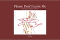 História: Please Don&#39;t Leave Me (SakuIno - InoSaku)