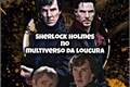 História: Sherlock Holmes no multiverso da loucura (REESCREVENDO)