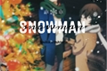 História: Snowman ( Dazai X Chuuya)