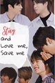 História: Stay And Love Me, Save Me - MinSung