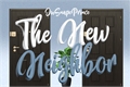 História: The New Neighborn - Snarry