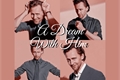 História: A Dream with Him: Tom hiddleston