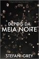 História: Depois Da Meia Noite