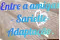 História: Entre Amigas - Sariette - Adapta&#231;&#227;o