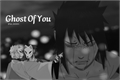 História: Ghost Of You -Sasunaru