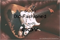 História: Good Old-Fashioned Lover Boy