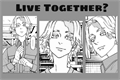 História: Live together? - Imagine Seishu Inui