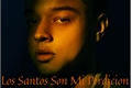 História: Los Santos Son Mi Perdici&#243;n...