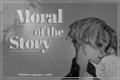 História: Moral of the Story (Manjirou Sano)