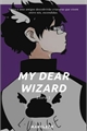 História: My dear wizard