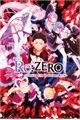 História: Re:Zero vendo ele morrer de novo e de novo