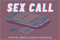 História: Sex Call