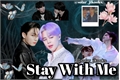 História: Stay With Me -- Jikook