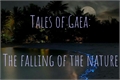 História: Tales of Gaea: The Falling of the Nature