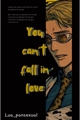 História: You can&#39;t fall in love - Nanami Kento