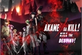 História: Akame ga Kill! - Kill the Destiny!