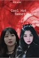 História: Cool Hot Sweet Love - Seulrene (ABO Seulgi G!P)